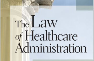 The Law of Healthcare Administration,9th Edition by Stuart Showalter eBook cover