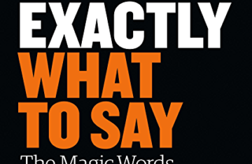 Exactly What to Say: The Magic Words for Influence and Impact eBook cover