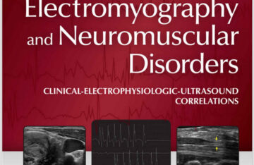 Electromyography and Neuromuscular Disorders: Clinical-Electrophysiologic-Ultras eBook cover